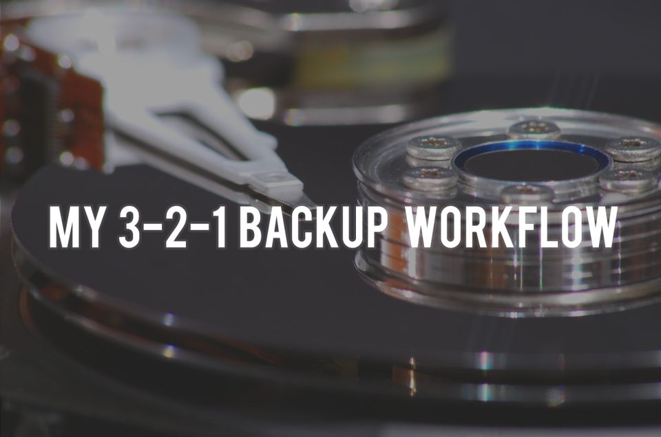 My photography backup workflow